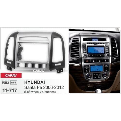CARAV 11-717 Car Radio Fascia Panel for HYUNDAI Santa Fe 2006-2012 (with 4 buttons) Stereo Fascia Dash CD Trim Installation Kit
