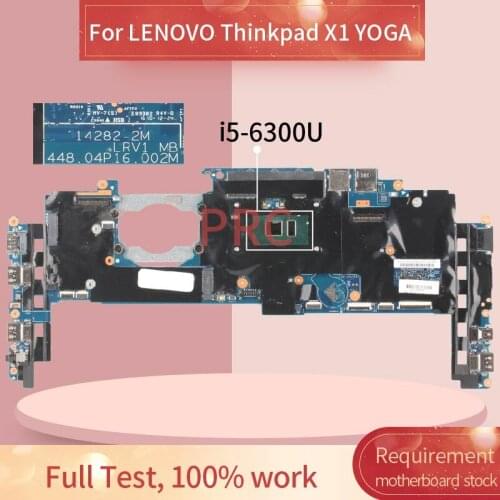 For LENOVO Thinkpad X1 YOGA I5-6300U Notebook Mainboard 14282-2M SR2F0 DDR3 Laptop motherboard