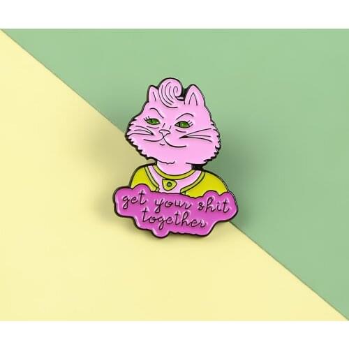 Pink Female Cat Metal Pins "get your s..t together" Hard Enamel Pins Brooches Badges Lapel Clothes Bag Pins Women Jewelry Gifts
