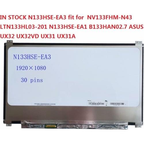 Ips edp 1920 * 1080 30pins N133HSE-EA3 fit for NV133FHM-N43 LTN133HL03-201 N133HSE-EA1 B133HAN02.7 ASUS UX32 UX32VD UX31 UX31A