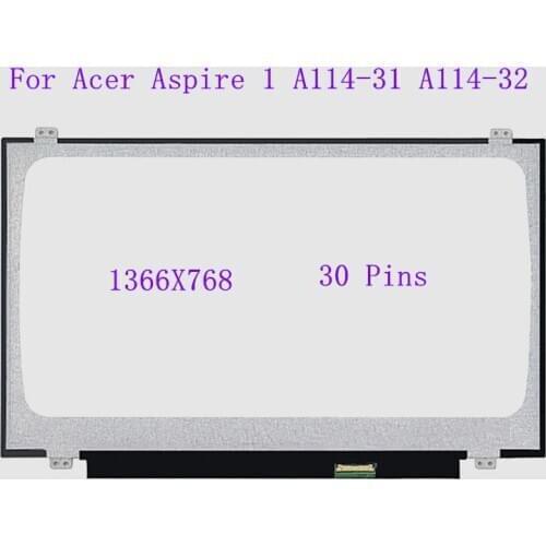 14.0" For Acer Aspire 1 A114-31 A114-32 Laptop LCD Screen 30 Pins HD 1366X768 display matrix panel