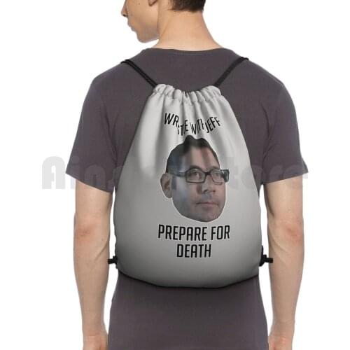 Wrestle With Jeff , Prepare For Death Backpack Drawstring Bags Gym Bag Waterproof Jeff Wrestle With Jeff Blizzcon Jeff