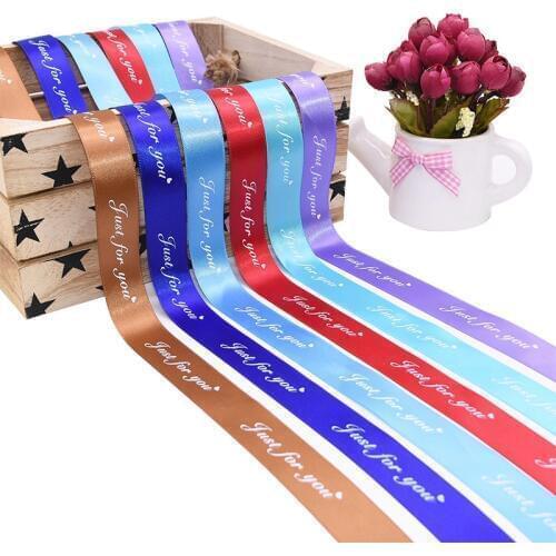 5m/Lot 25mm Just For You Printed Poly Satin Ribbon Wedding Party Decorations DIY Crafts Gift Packing Belt Sewing Accessories