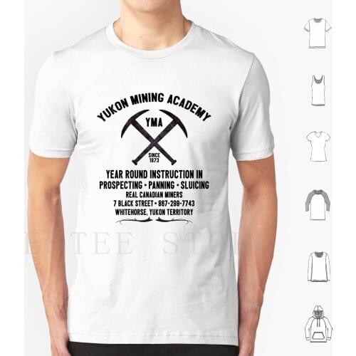 Yukon Mining Academy Gold Mine Miner Whitehorse Canada Northwest Yukon Territory T Shirt Men Cotton 6xl Yukon Mining Academy