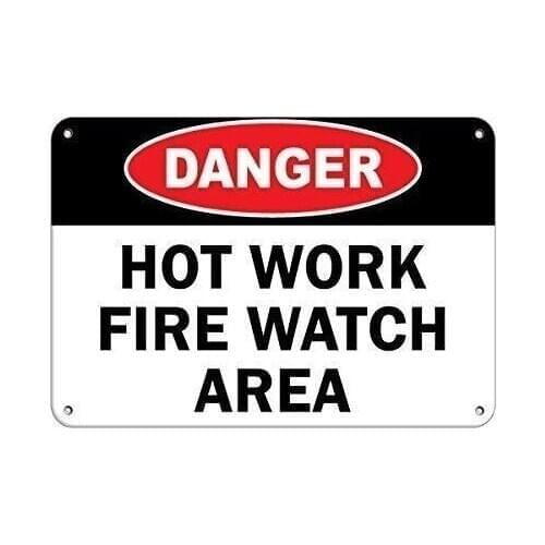 Danger Hot Work Fire Watch Area Hazard Sign Flammable Aluminum Metal Sign Heavy Duty Tin Signs Decoration Signs
