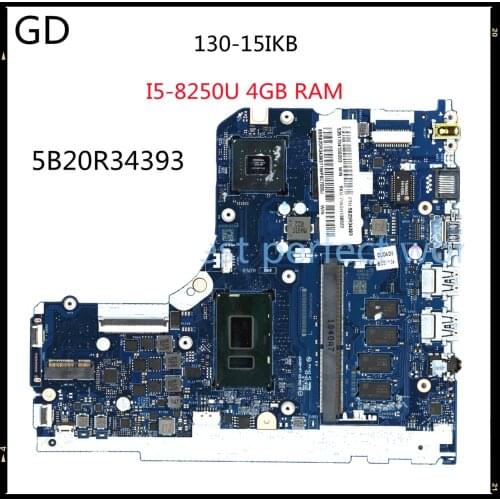 GD Original For Lenovo 130-15IKB Laptop Motherboard With I5-8250U 4GB RAM DLID/D5 LA-G201P DDR4 FRU 5B20R34393 Full Tested