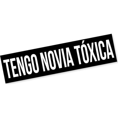 Tengo Novia Toxica Decal Bumper Sticker for Cars, Windows, Laptop, Boat, Cooler 15*5cm