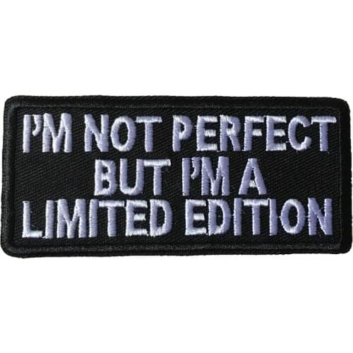 I'M NOT PERFECT BUT I'M A LIMITED EDITION Embroidered Iron on Patches Letters Applique Cloth Patch Badge for Clothes DIY Decals