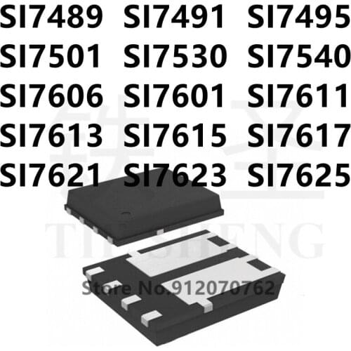 10PCS SI7489 SI7491 SI7495 SI7501 SI7530 SI7540 SI7606 SI7601 SI7611 SI7613 SI7615 SI7617 SI7621 SI7623 SI7625 QFN IC