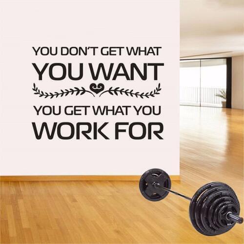 Inspiration Quote Wall Sticker You get what you work for Lettering Wall Murals Gym Studio Decoration Fitness Center Art AZ703