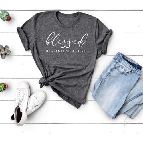 Blessed Beyond Measure Women T Shirt Harajuku Aesthetic Tops Graphic Tees Shirt Female Short Sleeve Round Neck Women Clothes