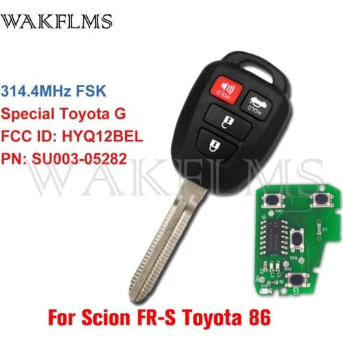 HYQ12BEL For Toyota 86 GT86 Scion FR-S Key 2016 2017 314.3MHz Special Toyota G Chip Remote Car Key Case and Board SU003-05282