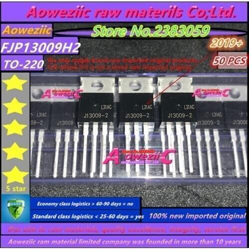Aoweziic 2019+ 50 PCS 100% new imported original FJP13009H2TU FJP13009H2 E13009-2 J13009-2 TO-220 switching transistor 12A 400V