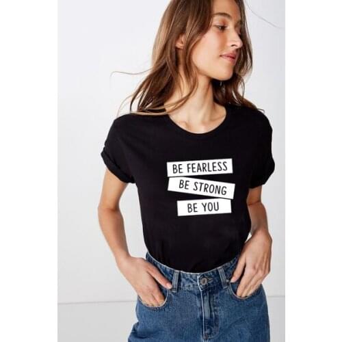 BE FEARLESS BE STRONG BE YOU Womans Letter Short Sleeve Tops Tee Summer Stylish Funny Casual T-Shirt Shirts with Sayings
