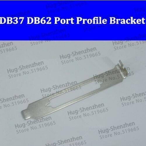High quality PCI PCI-E DB37 DB62 Port Full Profile Bracket 50pcs/lot