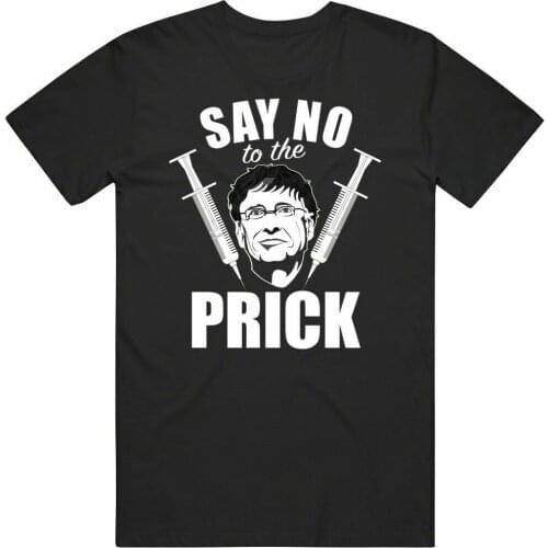 Say No To The Prick No To Bill Mr Gates Anti Vaccine Vax T Shirt, Mug, Apparel