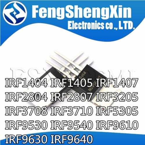 10pcs/lot New IRF1404 IRF1405 IRF1407 IRF2807 IRF3710 LM317T IRF3205 Transistor TO-220 TO220 IRF1404PBF IRF1407PBF IRF3205PBF
