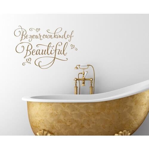 Bathroom vinyl stickers Bedroom Wall Decor bathroom decor Be your own kind of Beautiful Wall Decal Bathroom wall art G418