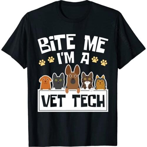 Bite Me I'm A Vet Tech Grad Funny Veterinary Technician Tops Shirts Faddish Design Cotton Man Tshirts Unique