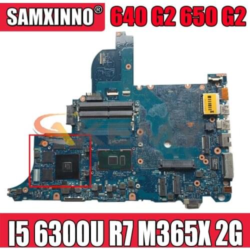 Akemy For HP ProBook 640 G2 650 G2 Laptop Motherboard MainBoard I5 6300U R7 M365x 2G circus-6050a2723701-mb-a02 Test Ok