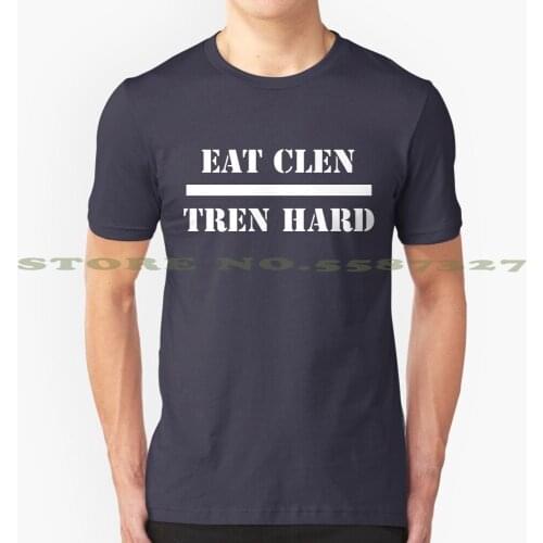 Eat Clen Tren Hard Fashion Vintage Tshirt T Shirts Steroids Gear Juice Weights Weightlifting Fitness Bodybuilding Muscle Mass