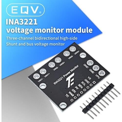 INA3221 Triple-Channel Module, High-Side Measurement, Shunt and Bus Voltage Monitor with I 2C- and SMBUS-Compatible Interface
