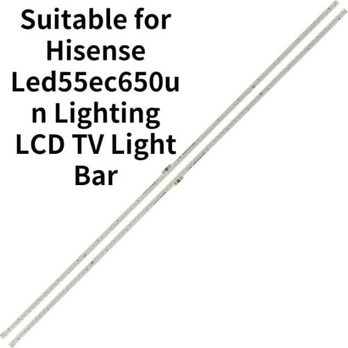 Suitable for Hisense Led55ec650un Lighting LCD TV Light Bar