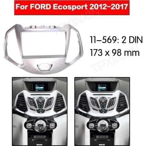 Car radio Frame Panel Auto Radio Stereo Fascia For FORD ECOSPORT 2012-2017 Dash Plate Facia Panel Mount Trim Kits Frame Adapter