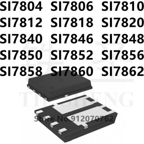 10PCS SI7804 SI7806 SI7810 SI7812 SI7818 SI7820 SI7840 SI7846 SI7848 SI7850 SI7852 SI7856 SI7858 SI7860 SI7862 QFN IC