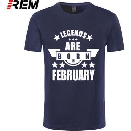 REM Legends Are Born In February Funny Birthday Gift Design Dad Brothers T-Shirt Novelty Men Cotton Short Sleeve Tees Tops
