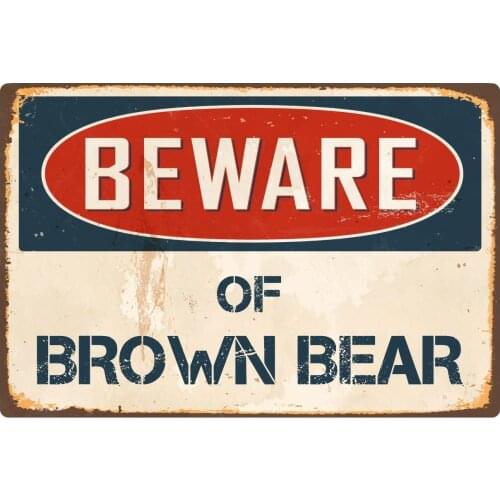 StickerPirate Beware of Brown Bear 8 x 12 Vintage Aluminum Retro Metal Sign VS079