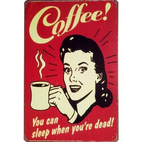 Coffee! You Can Sleep When You are Dead Vintage Tin Sign Wall Decor