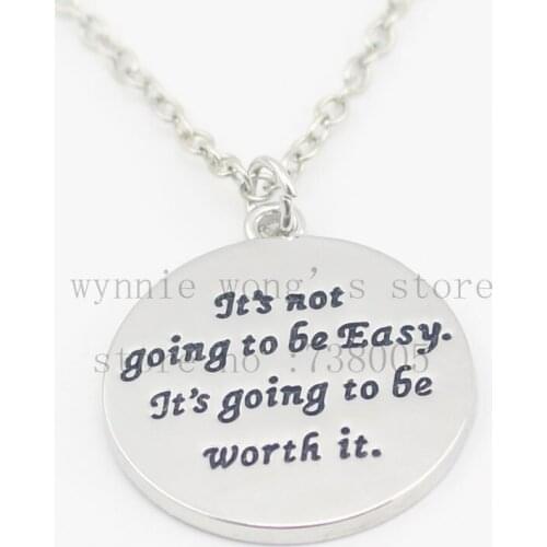 2016 hand stamped Jewelry " Its Not Going To Be Easy Its Going To Be Worth It " Inspirational Keychain necklace