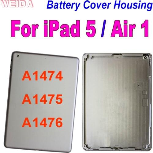 New for iPad 5 Back Battery Cover For iPad 5 iPad Air 1 A1474 A1475 A1476 Rear Housing Case Back Cover Case Housing Door Case