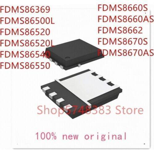 10PCS/LOT FDMS86369 FDMS86500L FDMS86520 FDMS86520L FDMS86540 FDMS86550 FDMS8660S FDMS8660AS FDMS8662 FDMS8670S FDMS8670AS