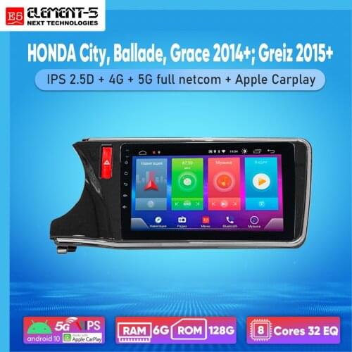 ELEMENT-5 10" 2G+32G Android 10 4G WIFI RDS DSP Car Radio For HONDA City, Ballade, Grace 2014+; Greiz 2015+ Navigation GPS
