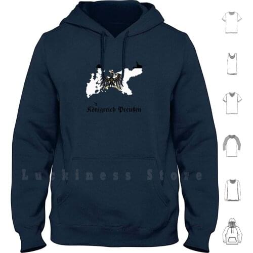 Kingdom Of Prussia hoodies long sleeve Prussia Kingdom Germany 1918 1914 1701 1866