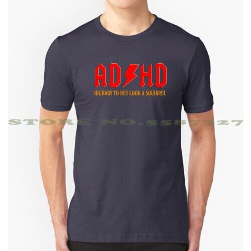 Ad / Hd Highway To Hey Look A Squirrel Cool Design Trendy T-Shirt Tee Highway Hell Adhd Funny Pun Hey Look Squirrel Distracted