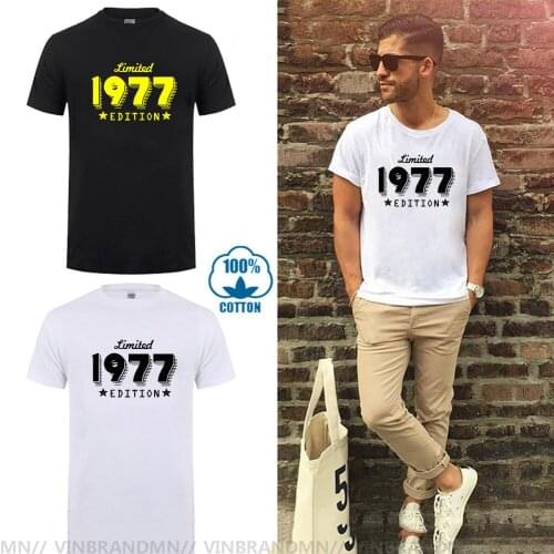Born in 1977 Limited Edition New Funny T Shirt Men Short Sleeves Hip Hop Oversized O-Neck Cotton Made in 1977 T Shirts
