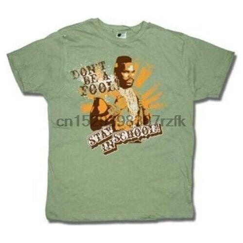 Adult Green Action Show A-Team Mr. T Dont Be A Fool Stay In School T-Shirt Tee