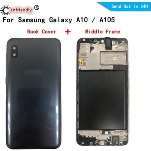 Back Cover + Middle Frame For Samsung Galaxy A10 A105 SM-A105F A105G A105FN/DS A105M Housing Cover Bezel Plate Faceplate