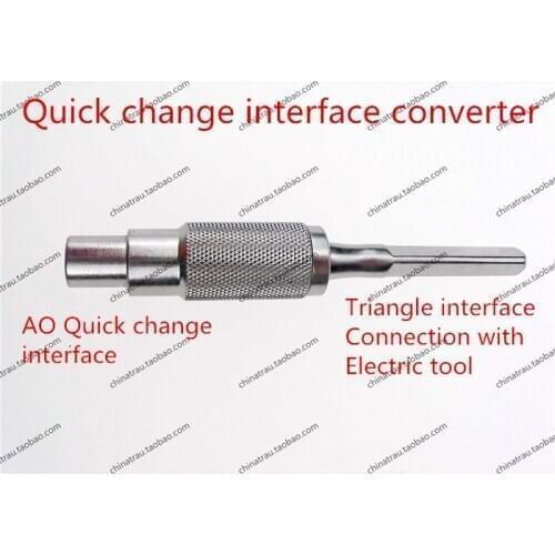 Medical orthopedic instrument hemicycle triangle adapter universal AO Quick change adapter connection electric drill converter