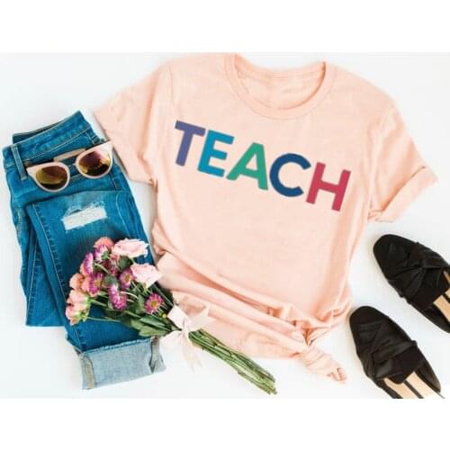 Teacher Teach Cute for Teachers Gifts Elementary School Teacher T-Shirt 100% Cotton Plus Size O Neck Streetwear harajuku kawaii