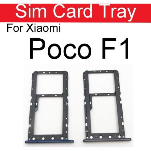 Sim Card Slot Tray Holder For Xiaomi MI Pocophone Poco F1 Sim SD Memmory Card Tray Adapter Accessories Replacement Repair Parts