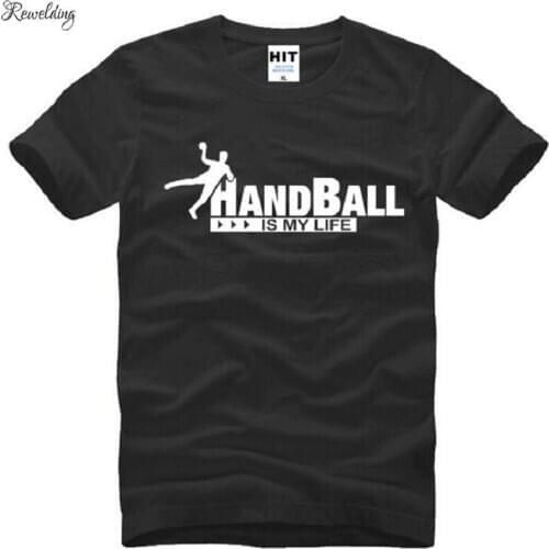 Handball Printed T Shirt Men Cotton Short Sleeve O Neck Handball Is My Life Creative Fitness Top Tee T Shirt For Men Women