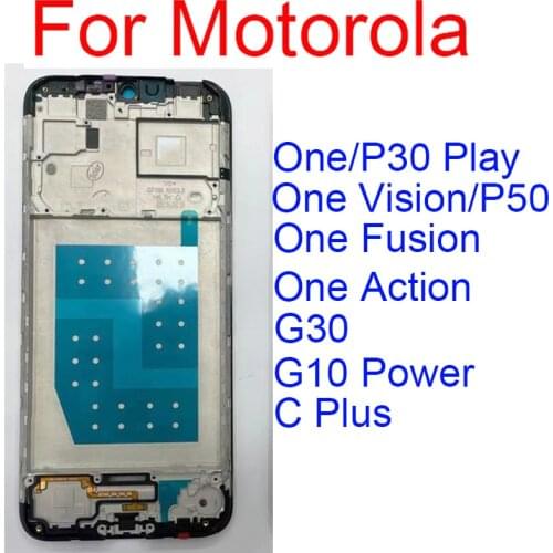 Middle Frame Housing For Motorola Moto G10 Power G30 P30 Play P50 One Fusion Action Vision C Plus Middle Frame Bezel Plate Cover