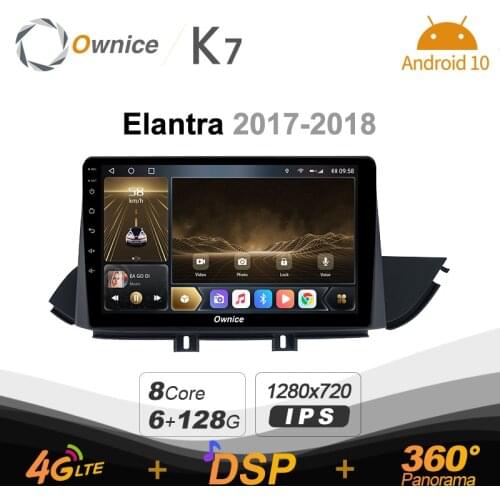 K7 Ownice 6G Ram 128G Rom Android 10.0 Car radio setero for Hyundai Elantra 2017 - 2018 Auto Audio 360 Panorama Optical 5G Wifi