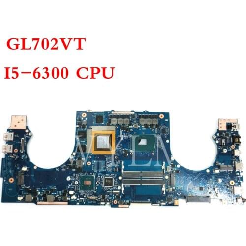 GL702VT MB /I5-6300HQ CPU mainboard REV2.0 For ASUS GL702VT GL702V GL702VM Laptop motherboard 90NB0CQ0-R00030 Tested Working