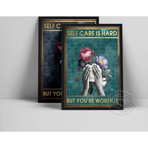 Self Care Is Hard But You'Re Worthit Vertical Poster, Flower Leaf Hand Wall Picture, Vintage Motivational Quote Text Wall Decor