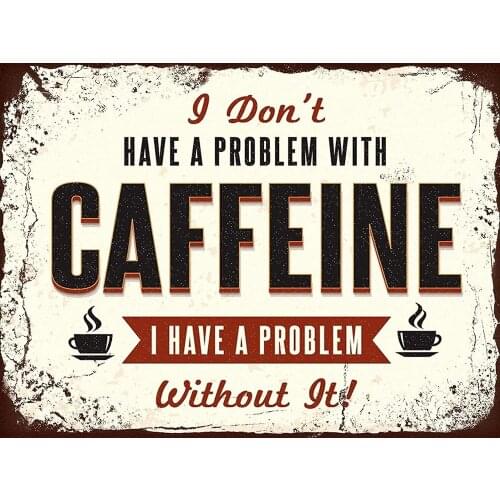 Caffeine Vintage Metal Tin Sign Man Cave for Men Women,Wall Decor for Bars,wc,Restaurants,cafes Pubs,12x8 Inch